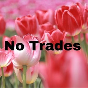 No Trades!